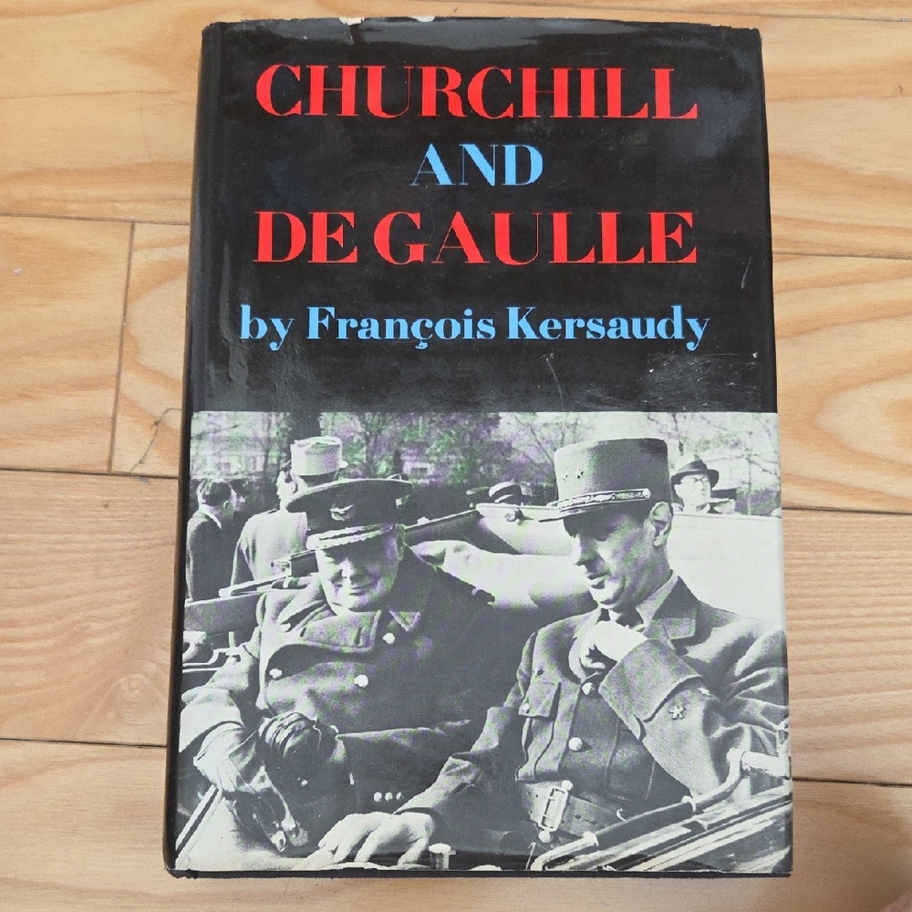 Churchill and De Gaulle by François Kersaudy - Hard Cover